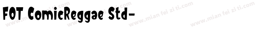 FOT ComicReggae Std字体转换